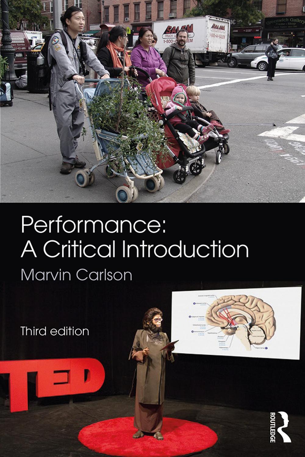 Performance: A Critical Introduction - Marvin Carlson