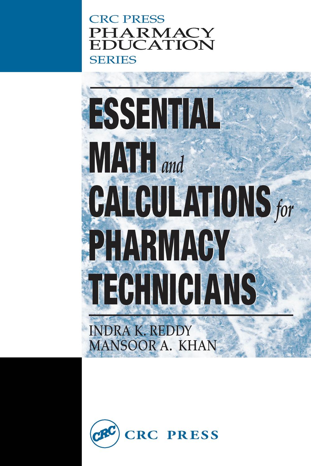 Essential Math and Calculations for Pharmacy Technicians - Indra K. Reddy, Mansoor A. Khan