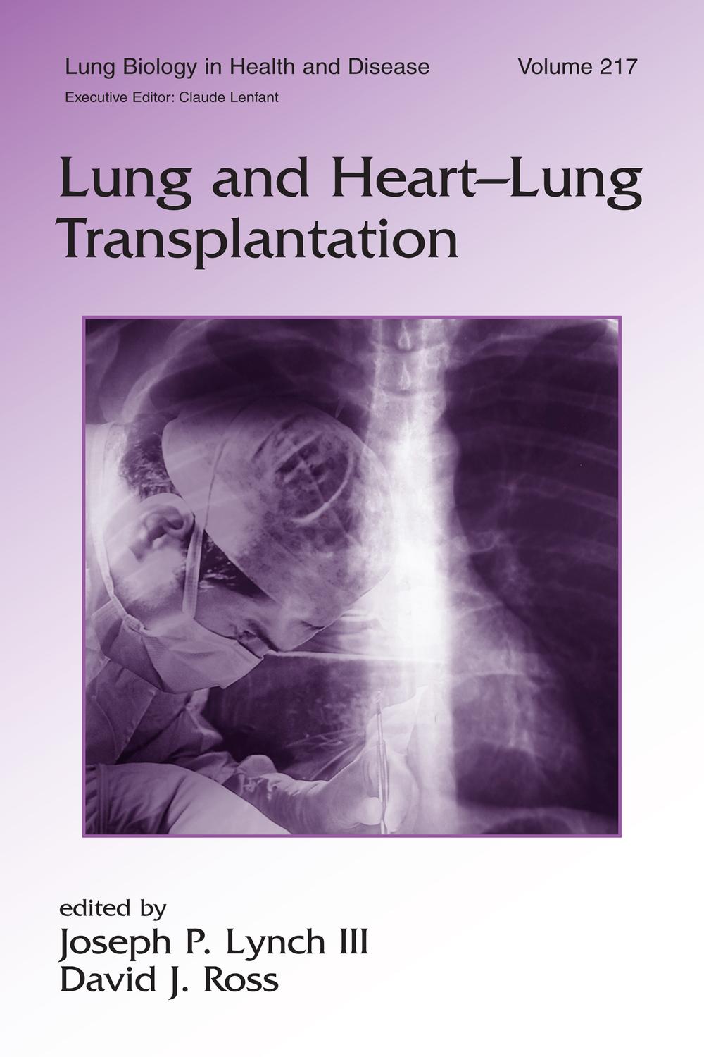 Lung and Heart-Lung Transplantation - Joseph P. Lynch, David J. Ross