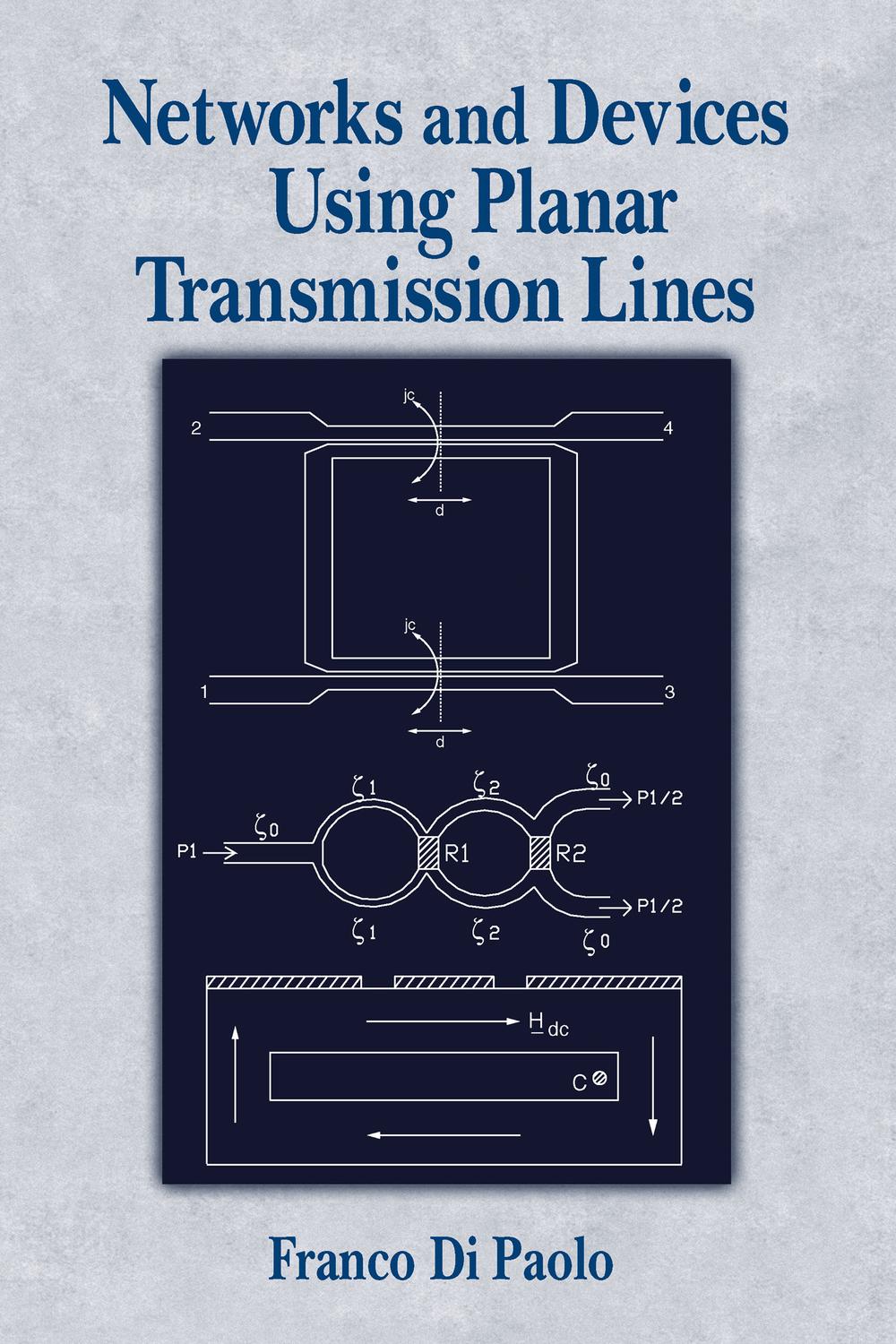 Networks and Devices Using Planar Transmissions Lines - Franco Di Paolo