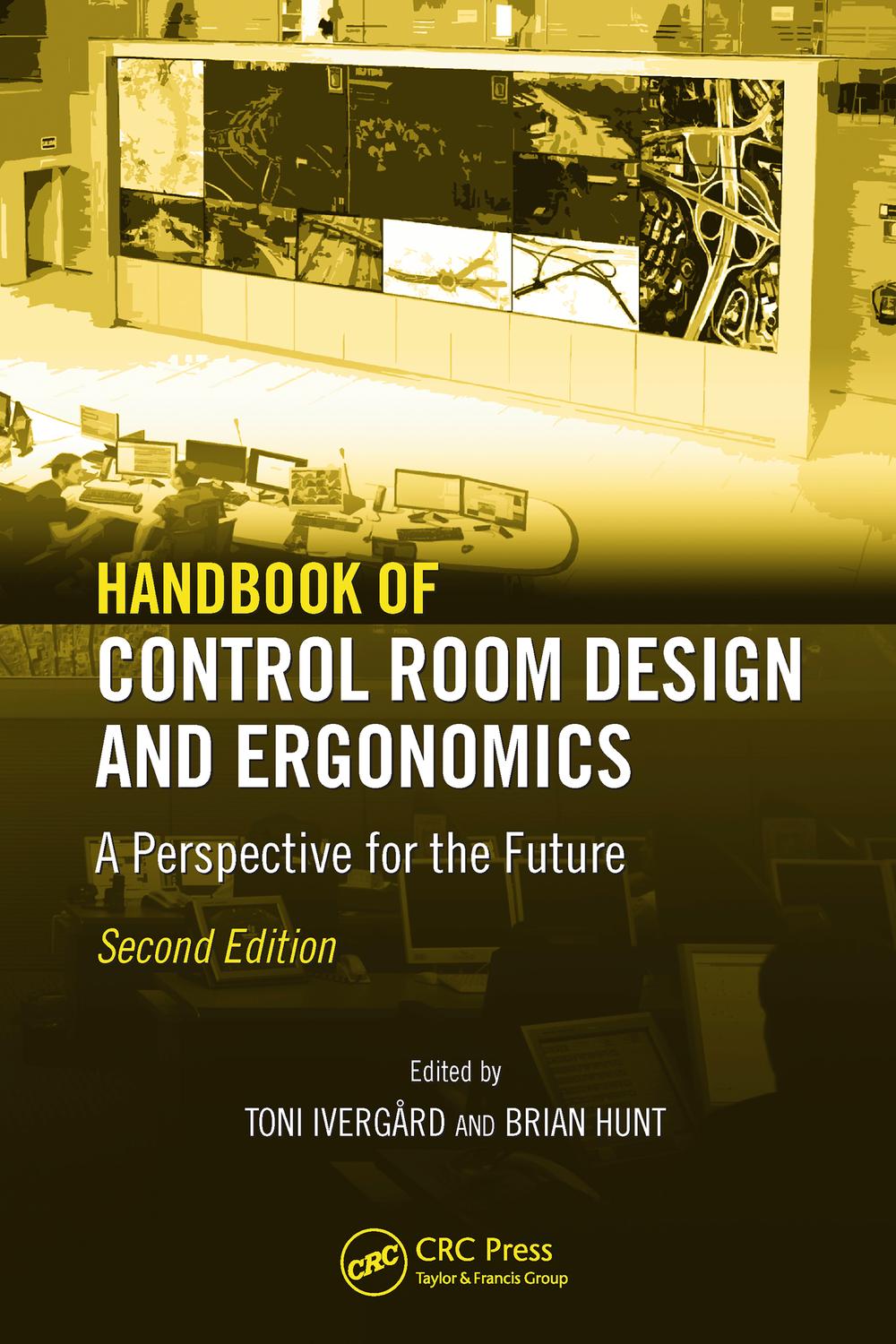 Handbook of Control Room Design and Ergonomics - Toni Ivergard, Brian Hunt