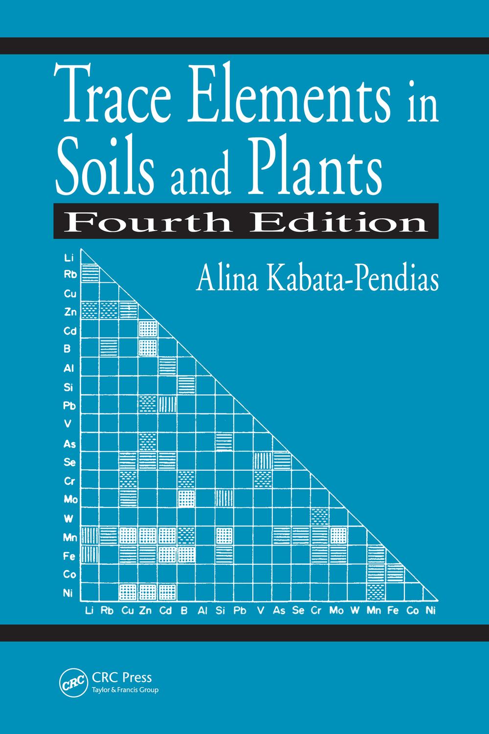 Trace Elements in Soils and Plants - Alina Kabata-Pendias