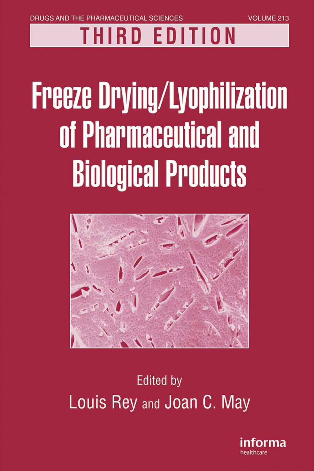 Freeze-Drying/Lyophilization of Pharmaceutical and Biological Products - Louis Rey