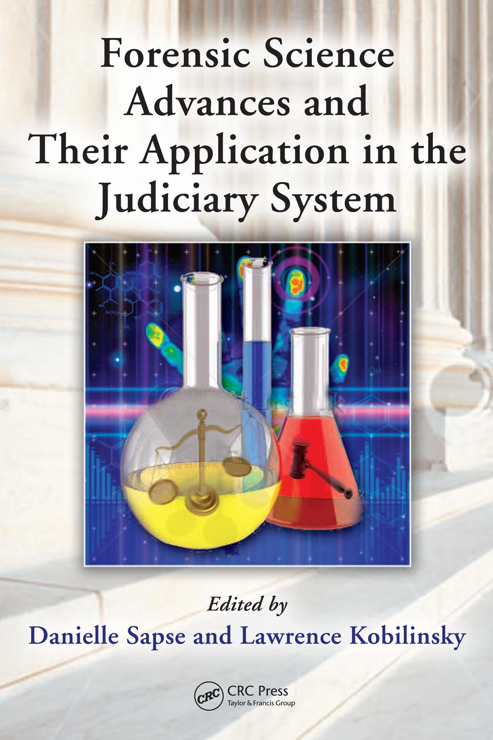 Forensic Science Advances and Their Application in the Judiciary System - Danielle Sapse, Lawrence Kobilinsky
