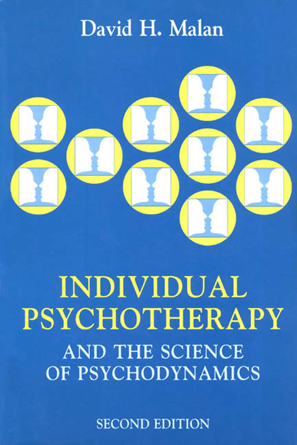 Individual Psychotherapy and the Science of Psychodynamics, 2Ed - David Malan, Lynn Parker