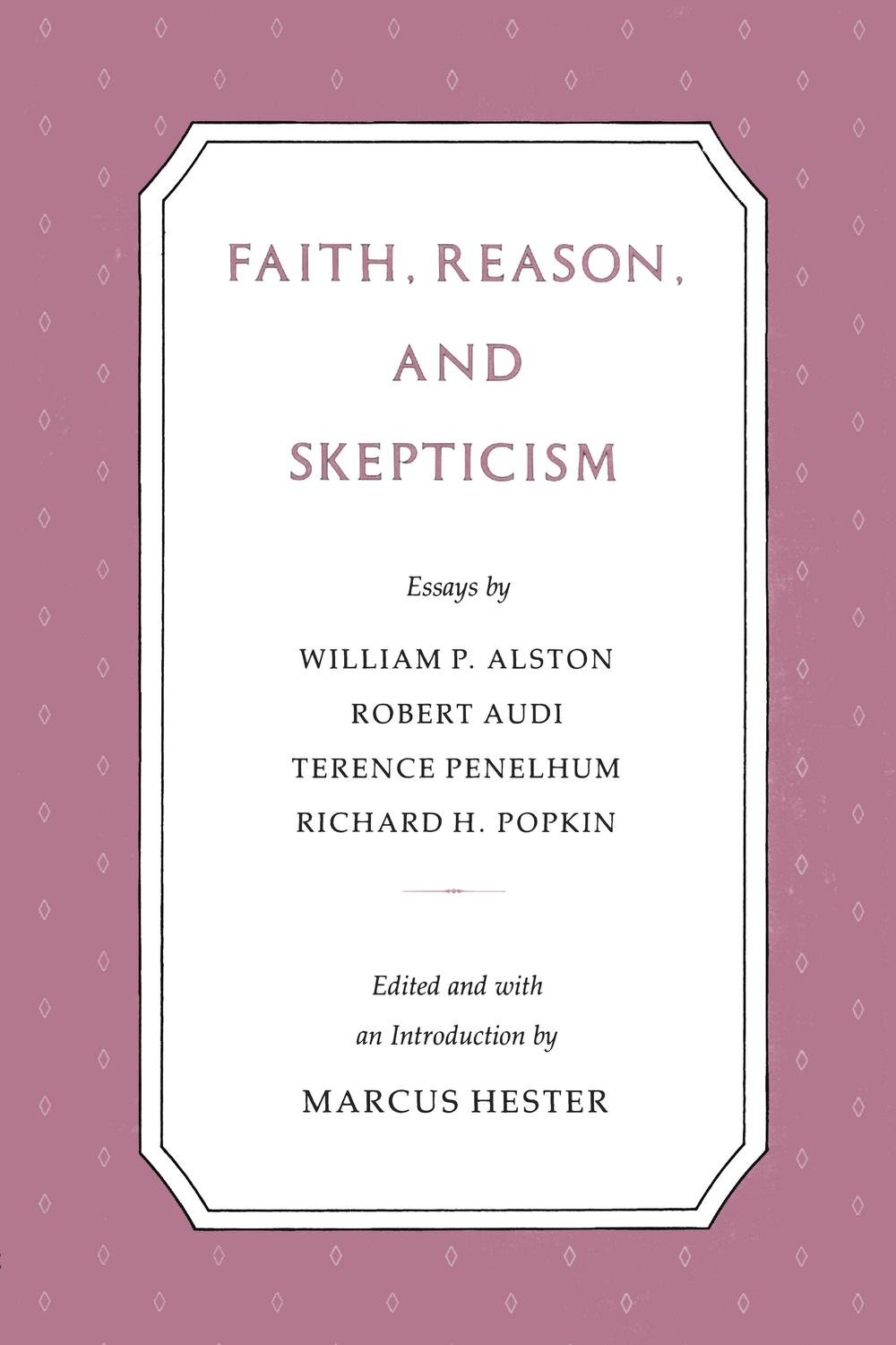 Faith Reason Skepticism - Marcus Hester