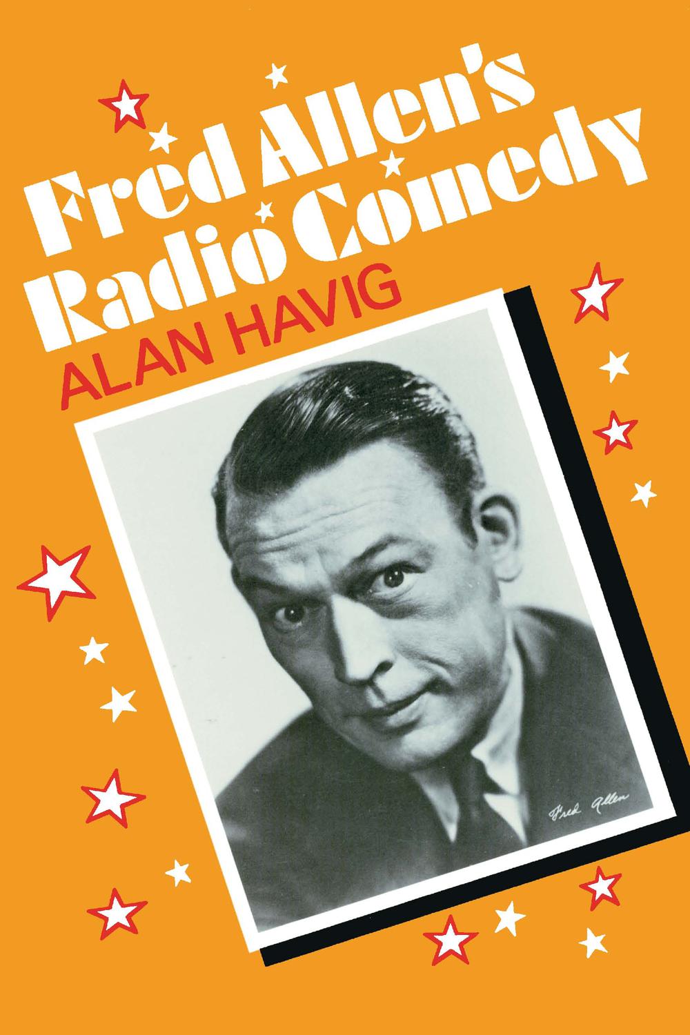 Fred Allen's Radio Comedy - Alan Havig