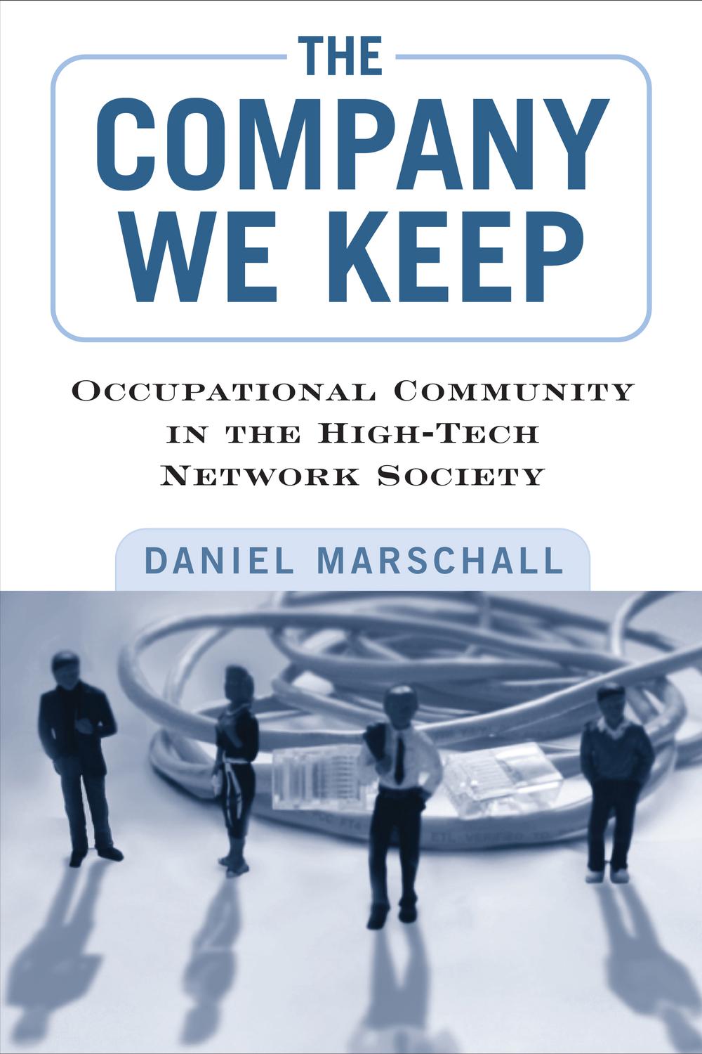 The Company We Keep - Daniel Marschall