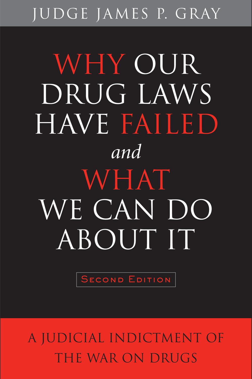 Why Our Drug Laws Have Failed and What We Can Do About It - James Gray