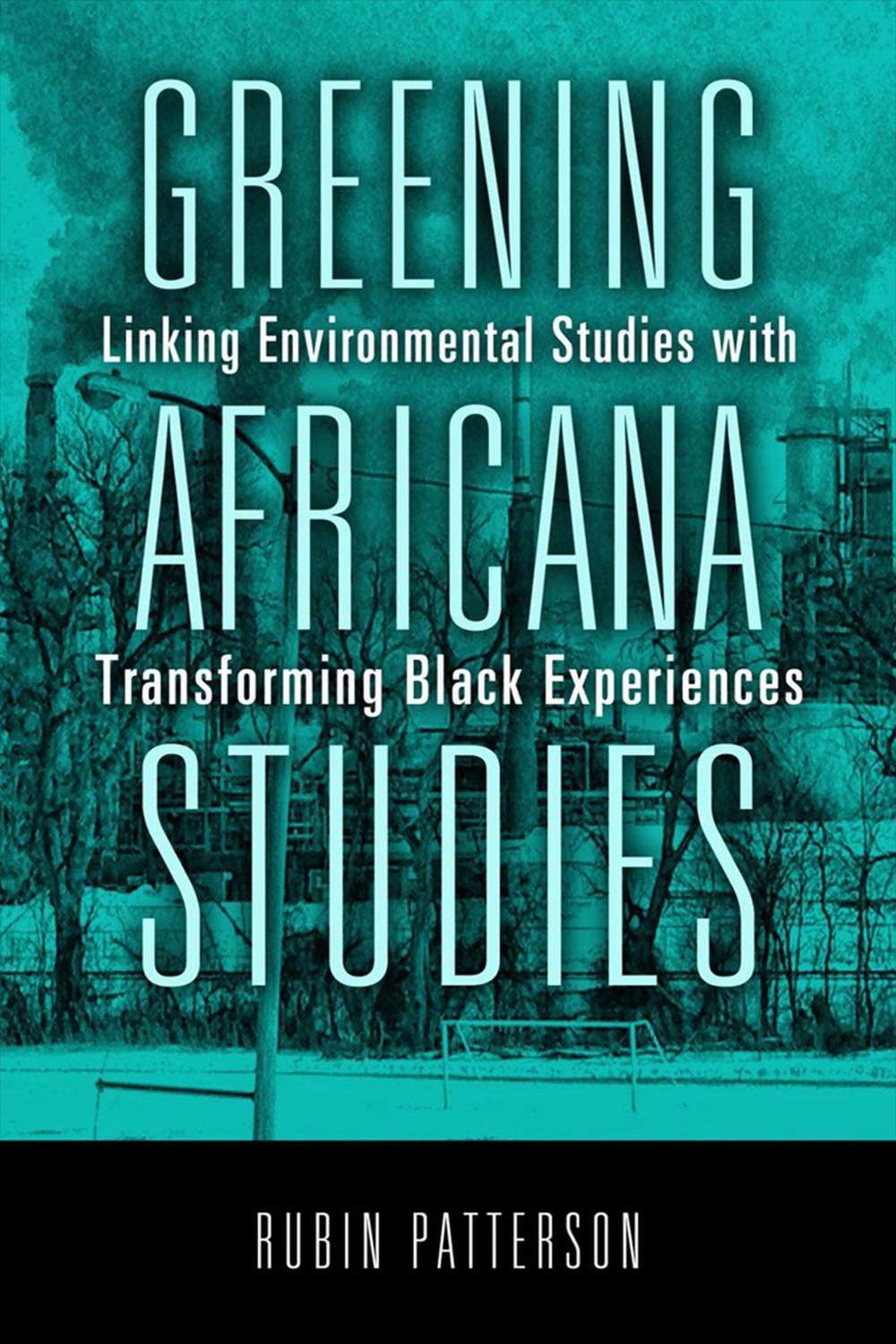 Greening Africana Studies - Rubin Patterson