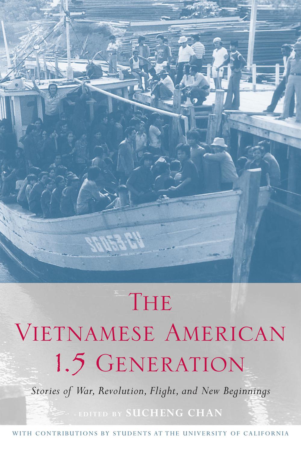 The Vietnamese American 1.5 Generation - Sucheng Chan