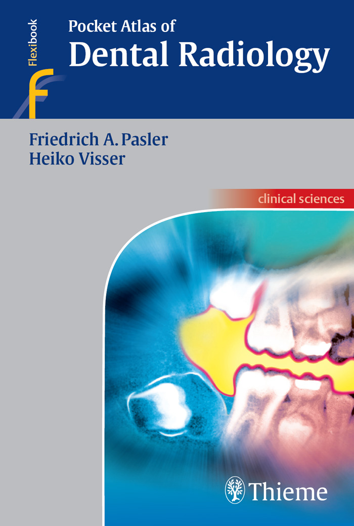 Pocket Atlas of Dental Radiology - Friedrich A. Pasler, Heiko Visser,,