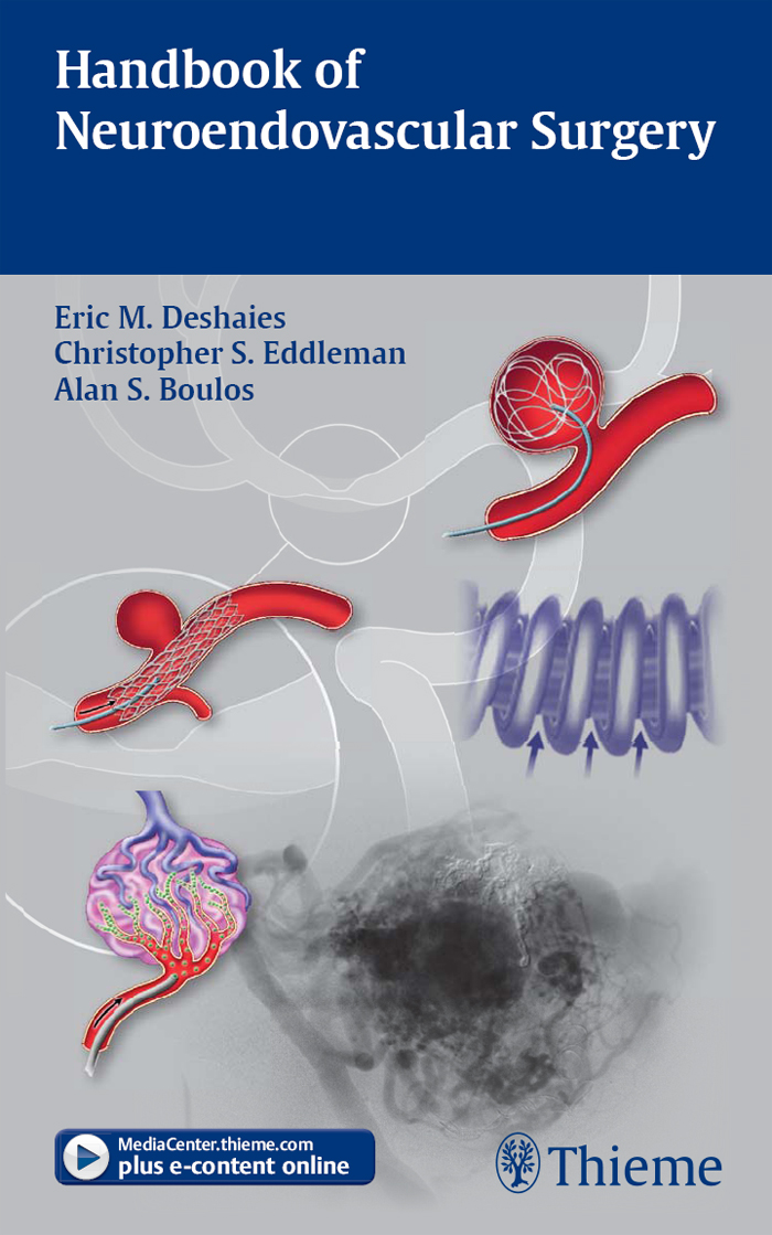 Handbook of Neuroendovascular Surgery - Eric M. Deshaies, Christopher S. Eddleman