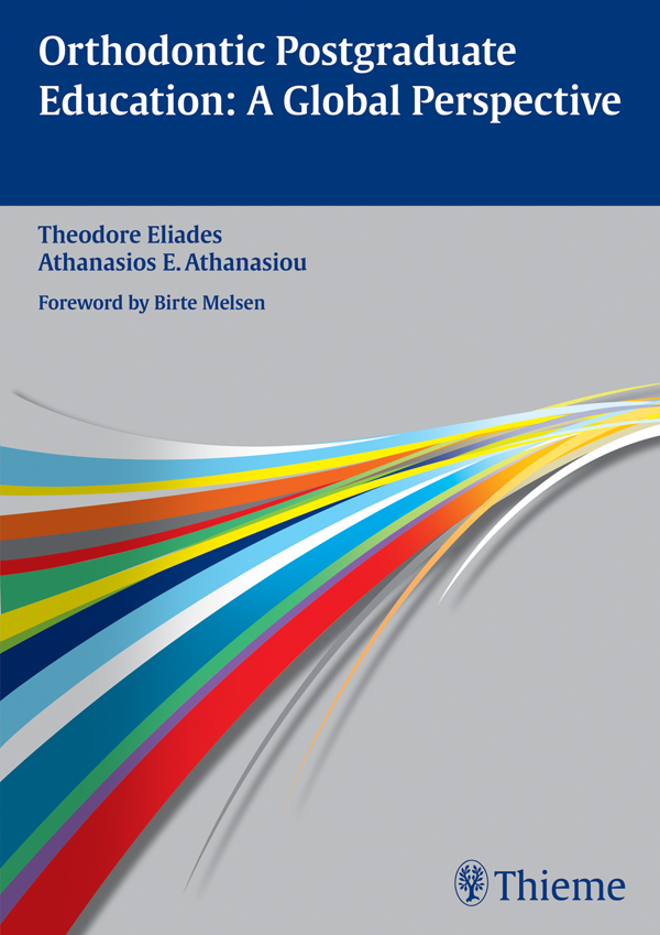 Orthodontic Postgraduate Education - Theodore Eliades, Athanasios Athanasiou