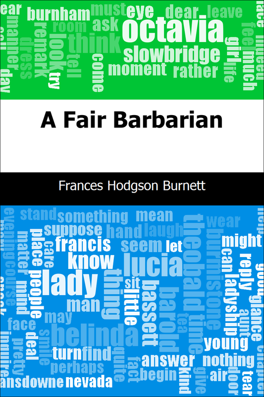 A Fair Barbarian - Frances Hodgson Burnett,,