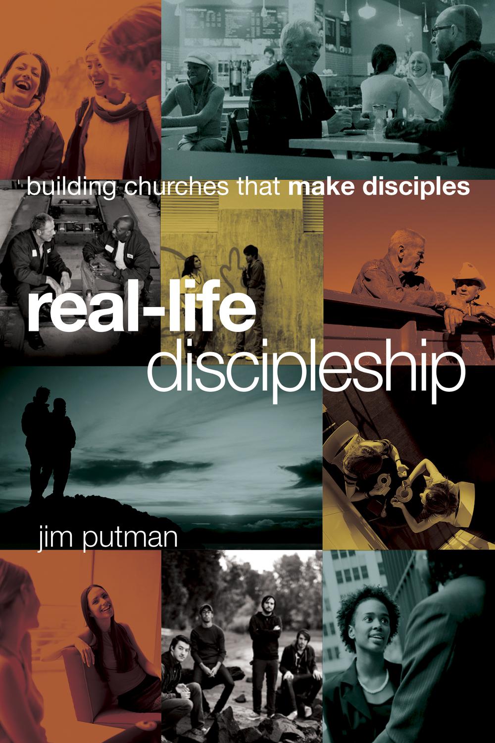 Real-Life Discipleship - Jim Putman,,
