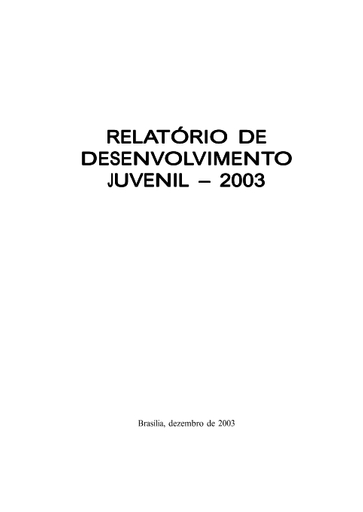 Relatório de desenvolvimento juvenil 2003 - Waiselfisz Julio Jacobo, Xavier Roseane, Maciel Maria, Barbosa Patrícia Dantas