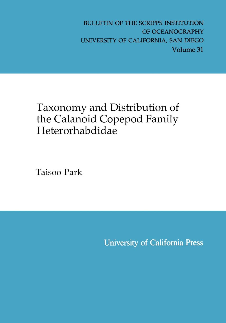 Taxonomy and Distribution of the Calanoid Copepod Family Heterorhabdidae - Taisoo Park