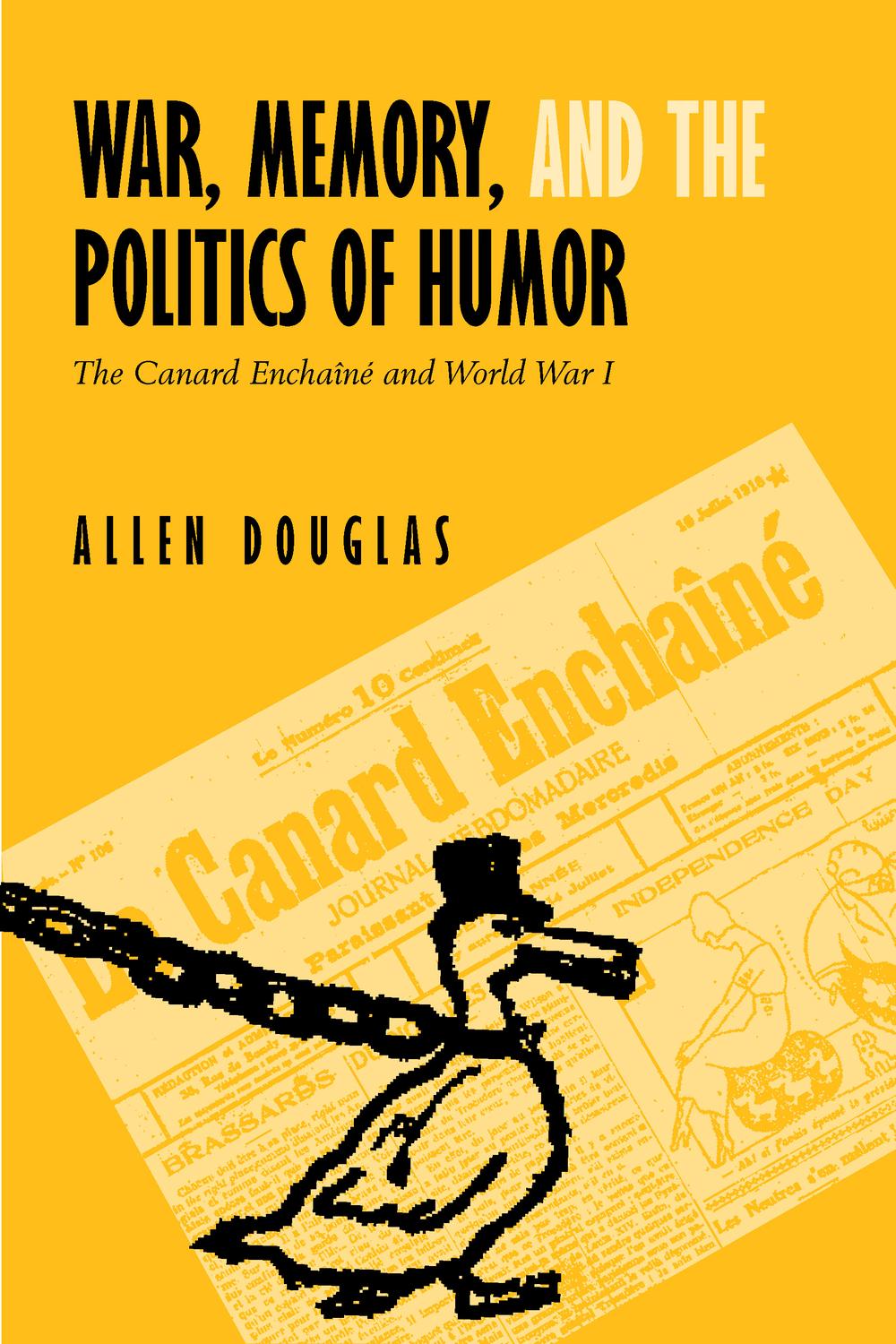 War, Memory, and the Politics of Humor - Allen Douglas