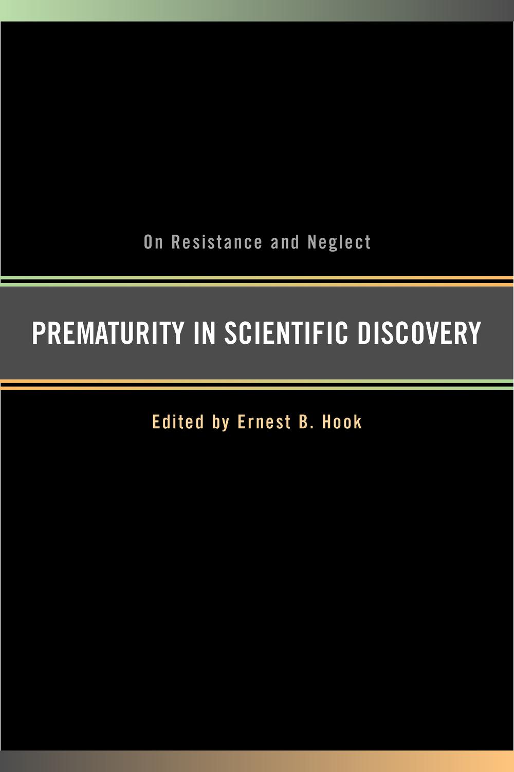 Prematurity in Scientific Discovery - Ernest B. Hook
