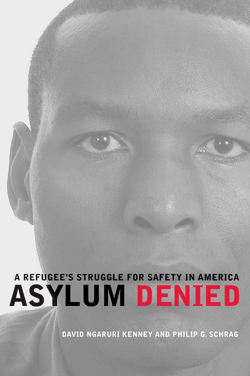 Asylum Denied - David Ngaruri Kenney, Philip Schrag