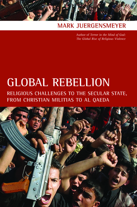 Global Rebellion - Mark Juergensmeyer