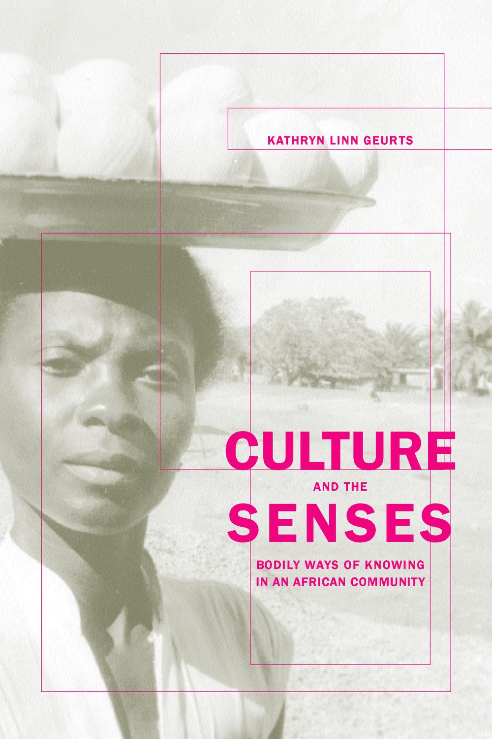 Culture and the Senses - Prof. Kathryn Geurts