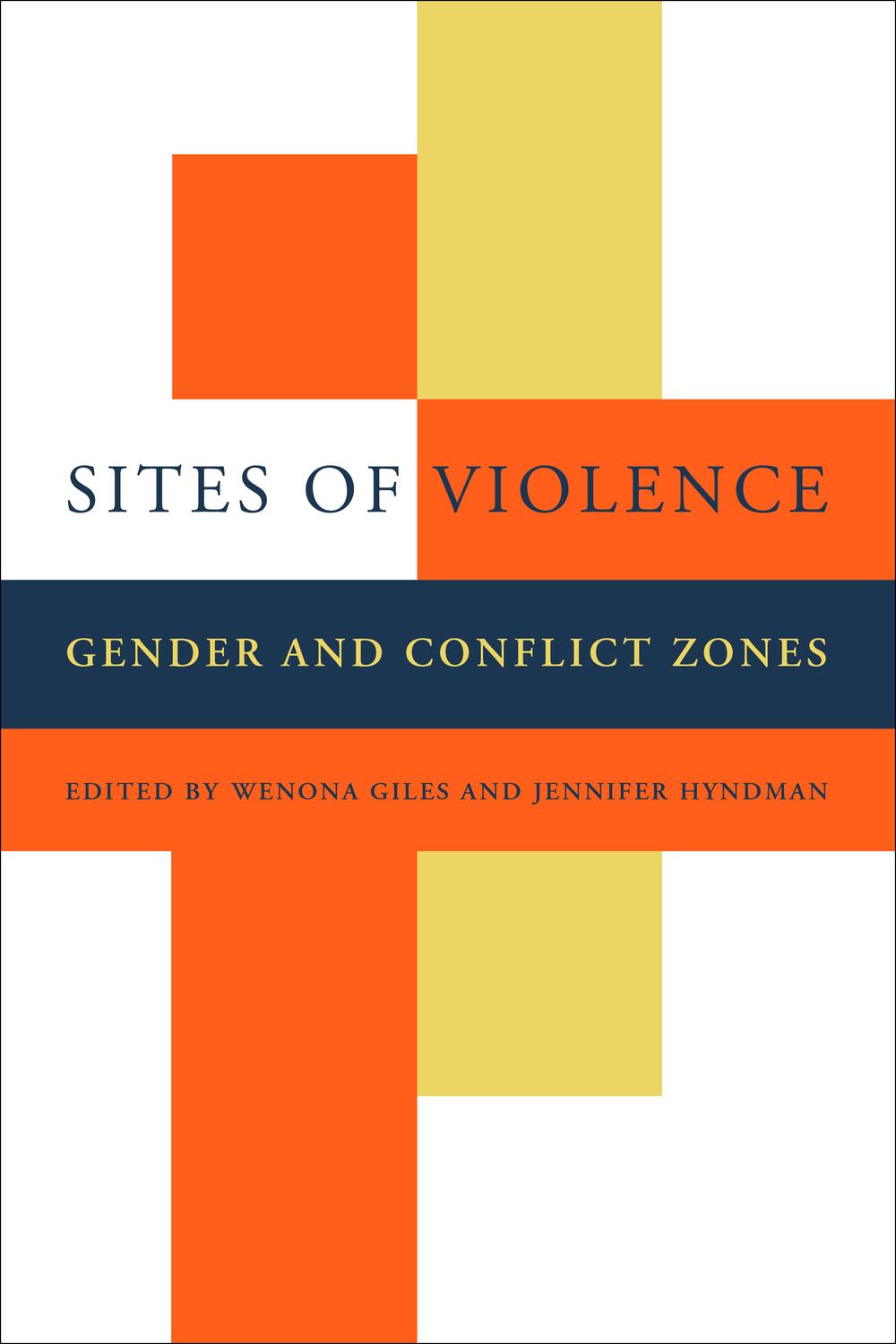 Sites of Violence - Wenona Giles, Jennifer Hyndman