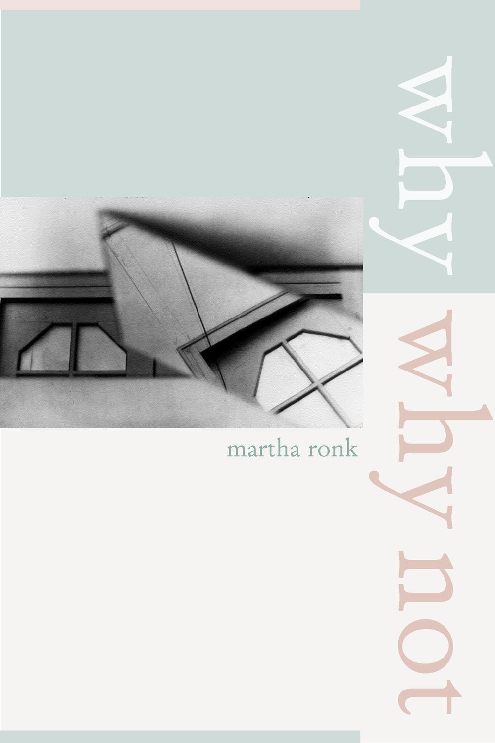 Why/Why Not - Martha Ronk