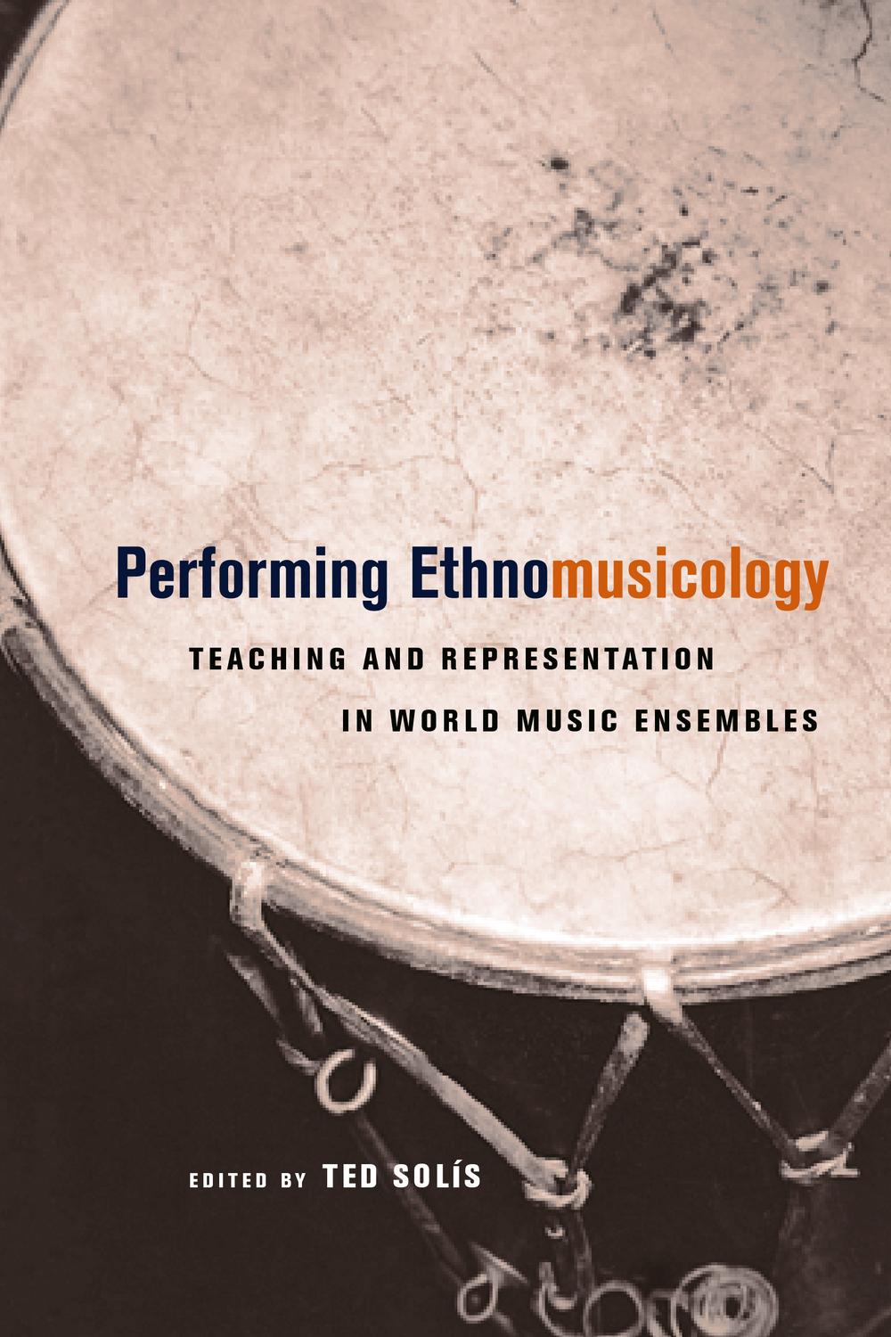 Performing Ethnomusicology - Ted Solis