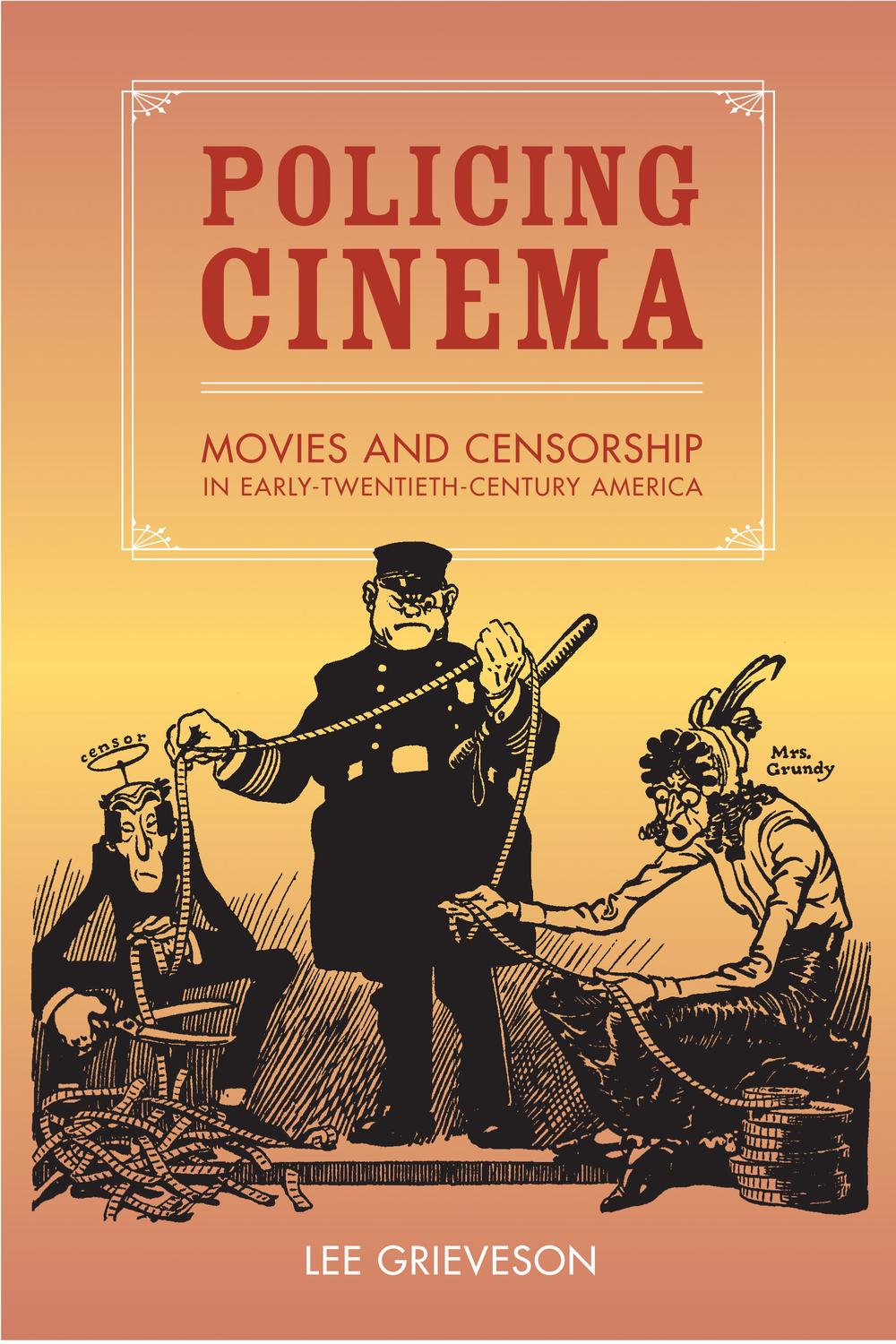 Policing Cinema - Lee Grieveson