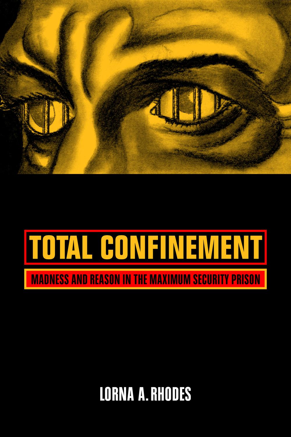Total Confinement - Lorna A. Rhodes