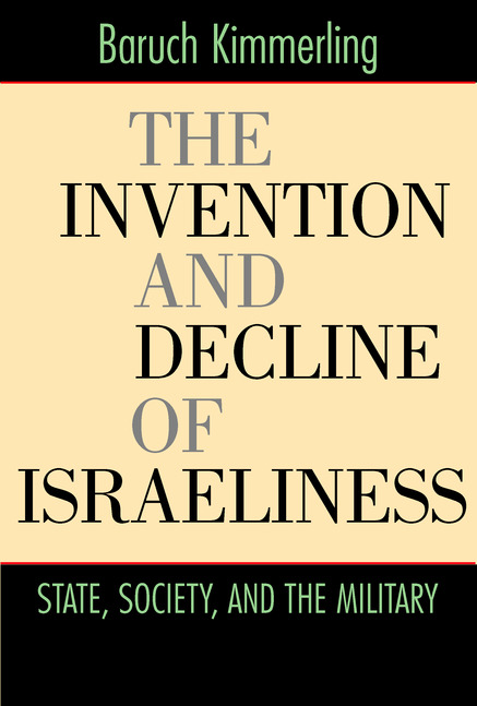 The Invention and Decline of Israeliness - Baruch Kimmerling,,