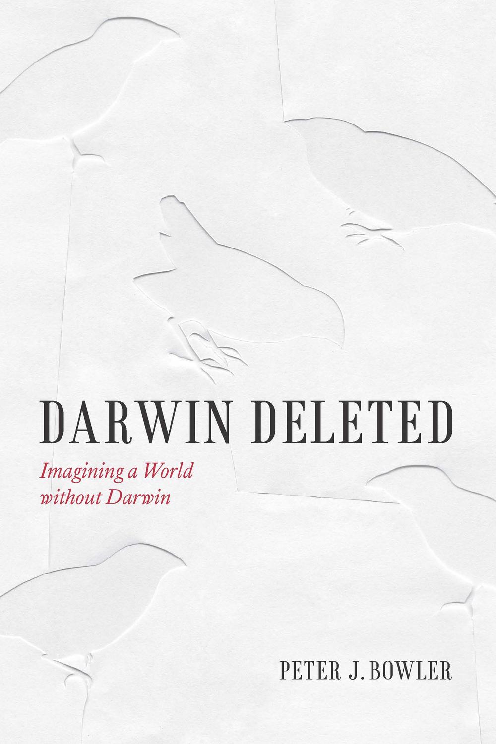 Darwin Deleted - Peter J. Bowler