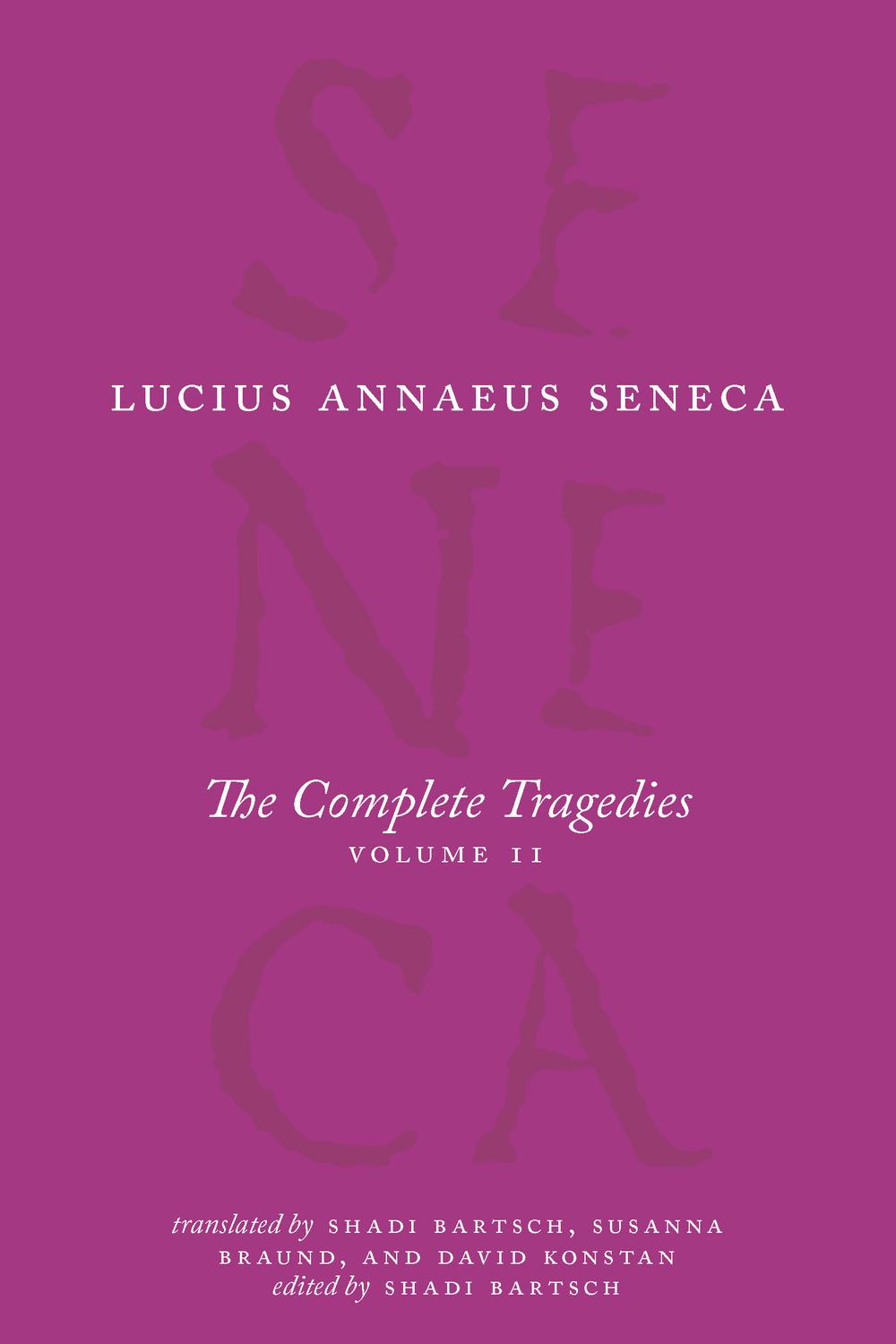 The Complete Tragedies, Volume 2 - Lucius Annaeus Seneca