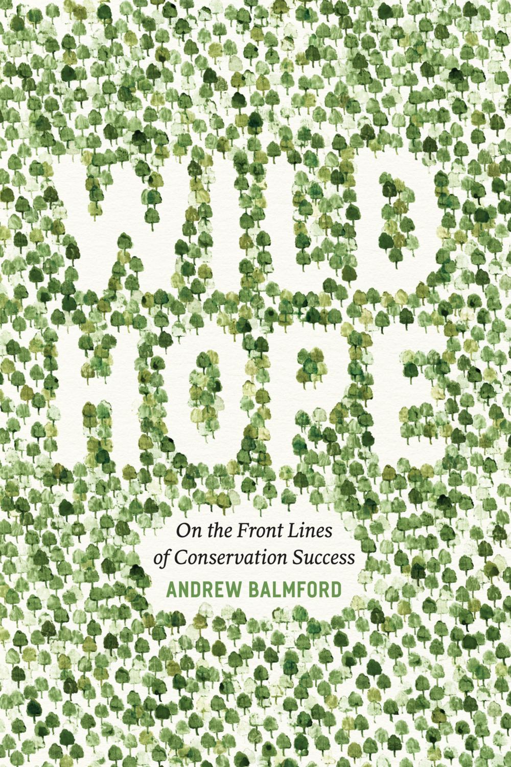 Wild Hope - Andrew Balmford
