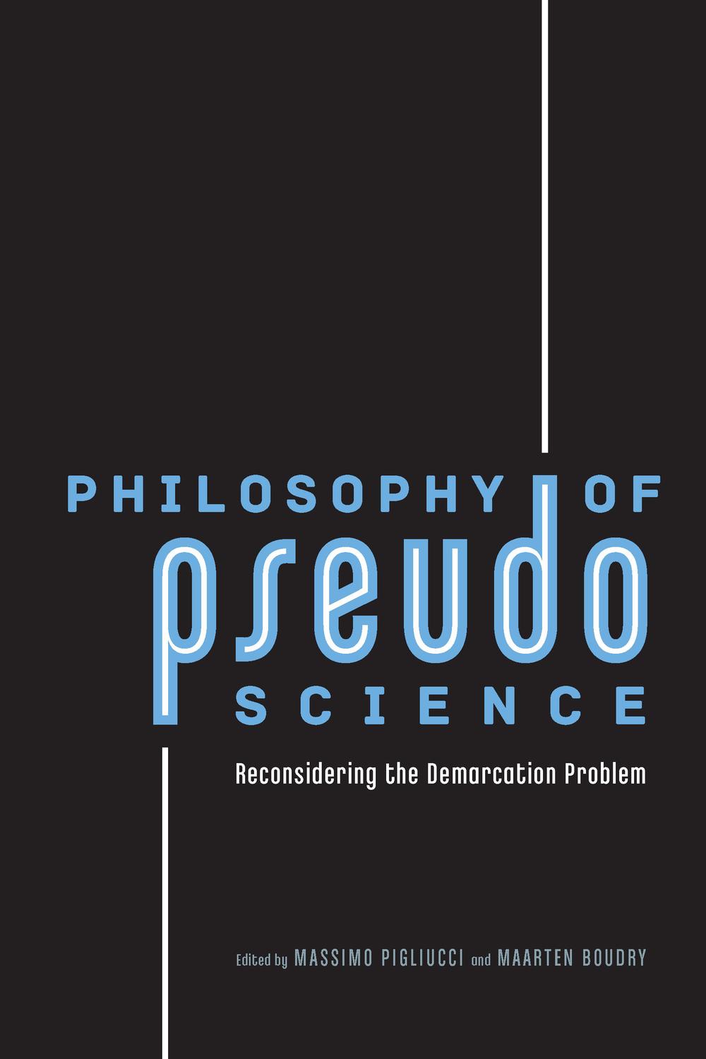 Philosophy of Pseudoscience - Massimo Pigliucci, Maarten Boudry