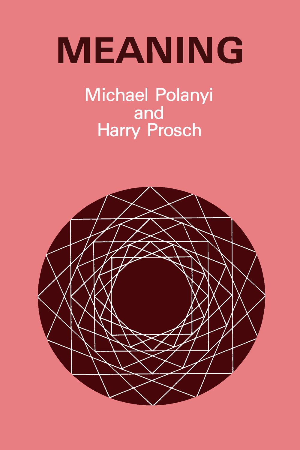 Meaning - Michael Polanyi, Harry Prosch