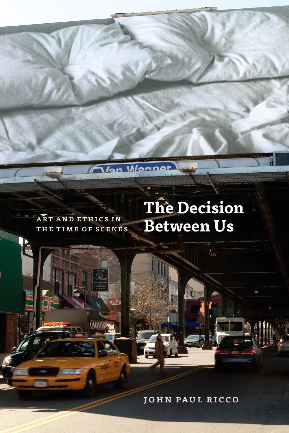The Decision Between Us - John Paul Ricco