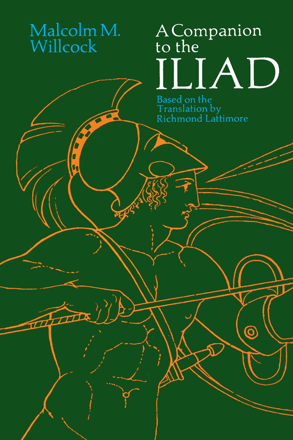 A Companion to The Iliad - Malcolm M. Willcock