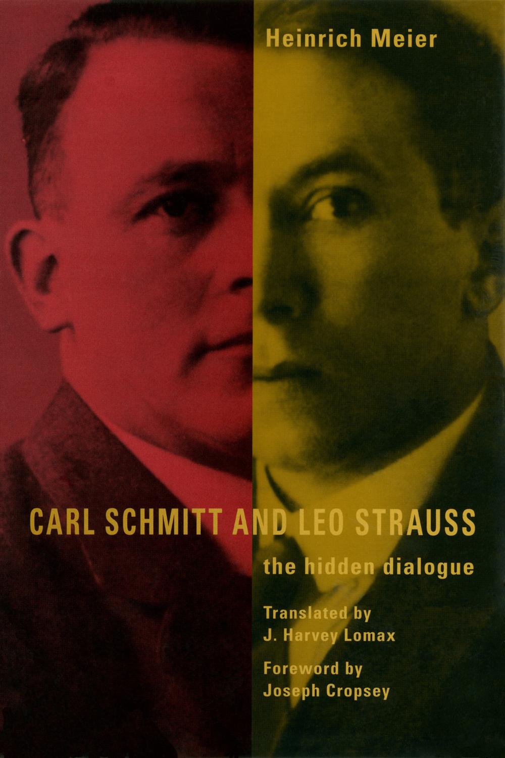 Carl Schmitt and Leo Strauss - Heinrich Meier, J. Harvey Lomax