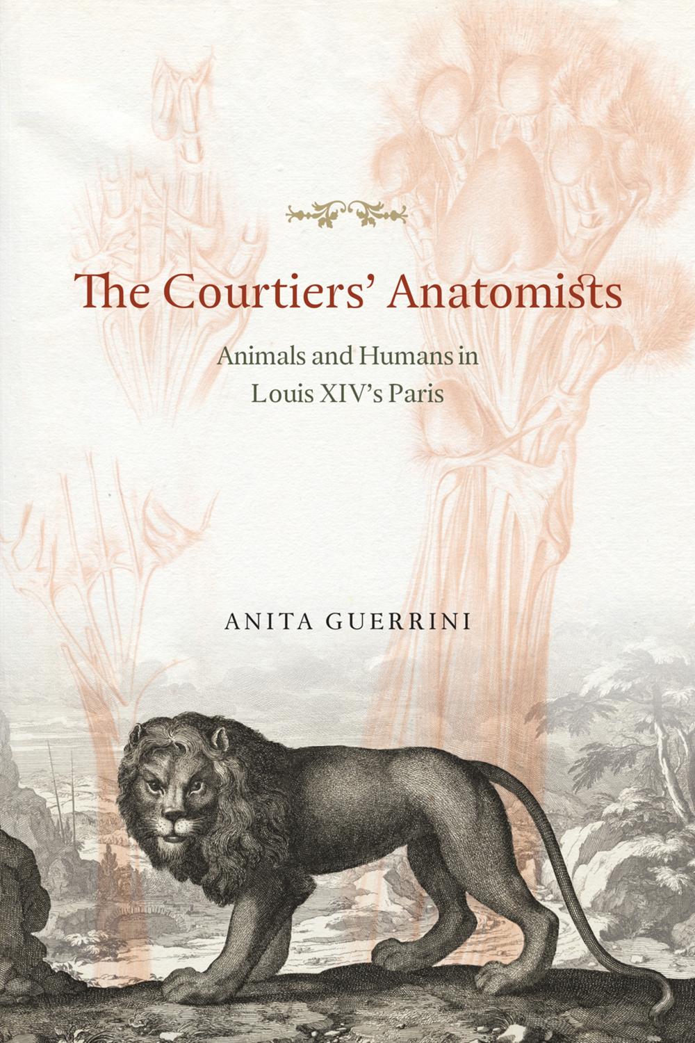 The Courtiers' Anatomists - Anita Guerrini