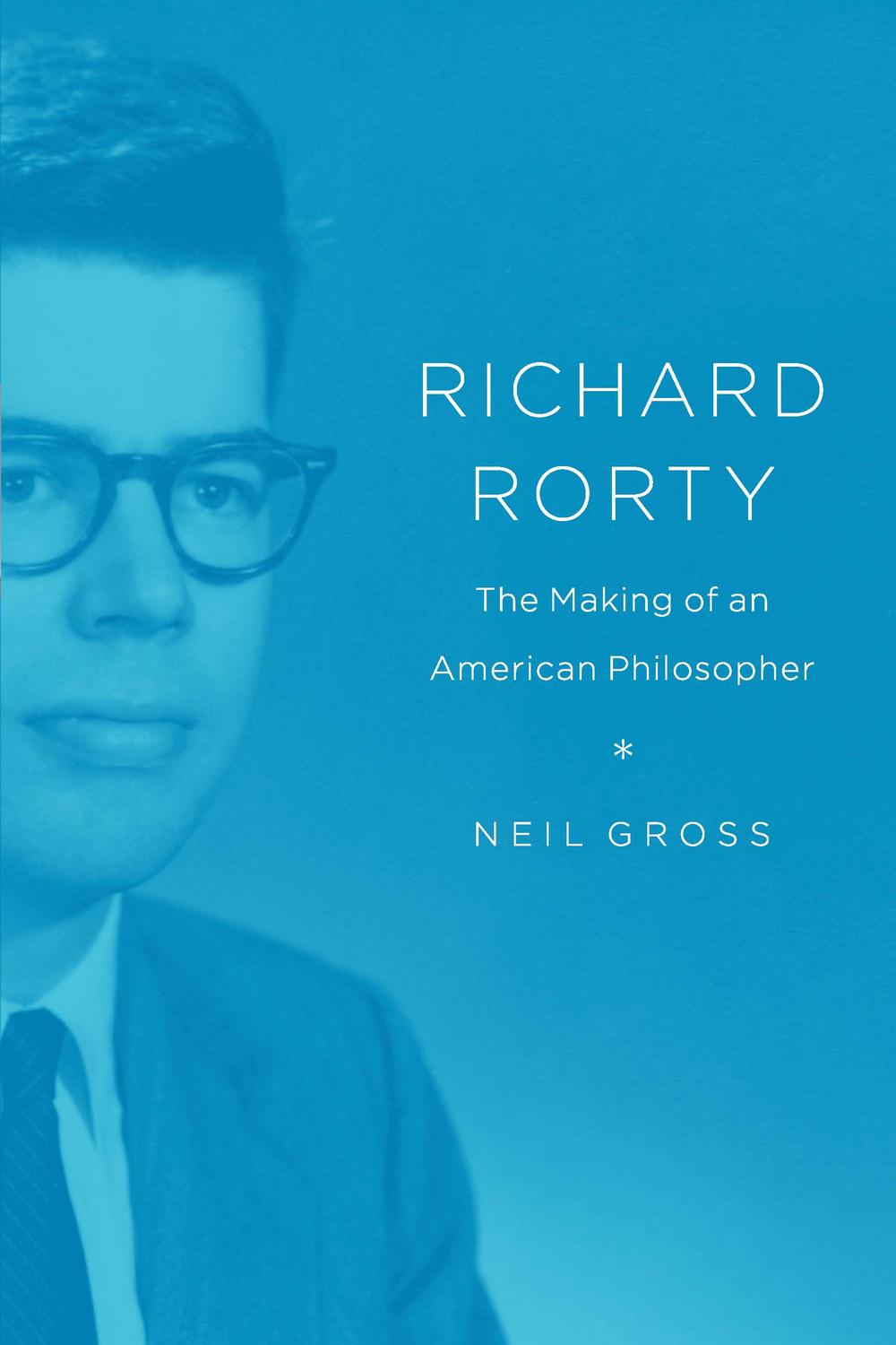 Richard Rorty - Neil Gross
