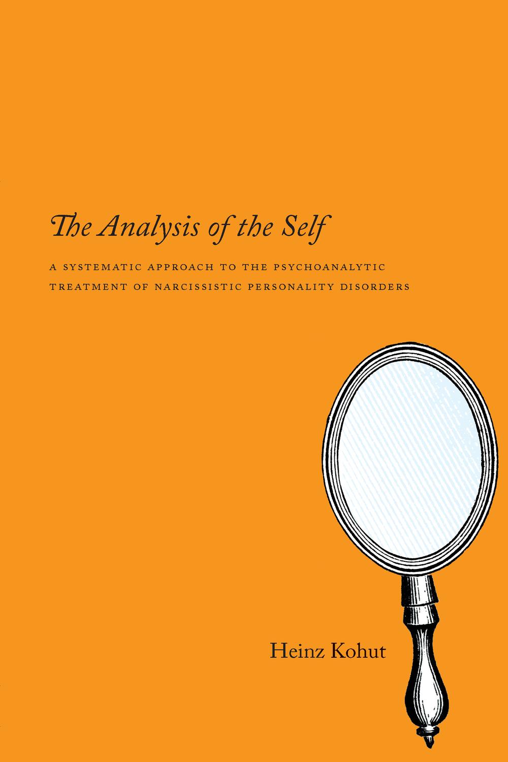 The Analysis of the Self - Heinz Kohut