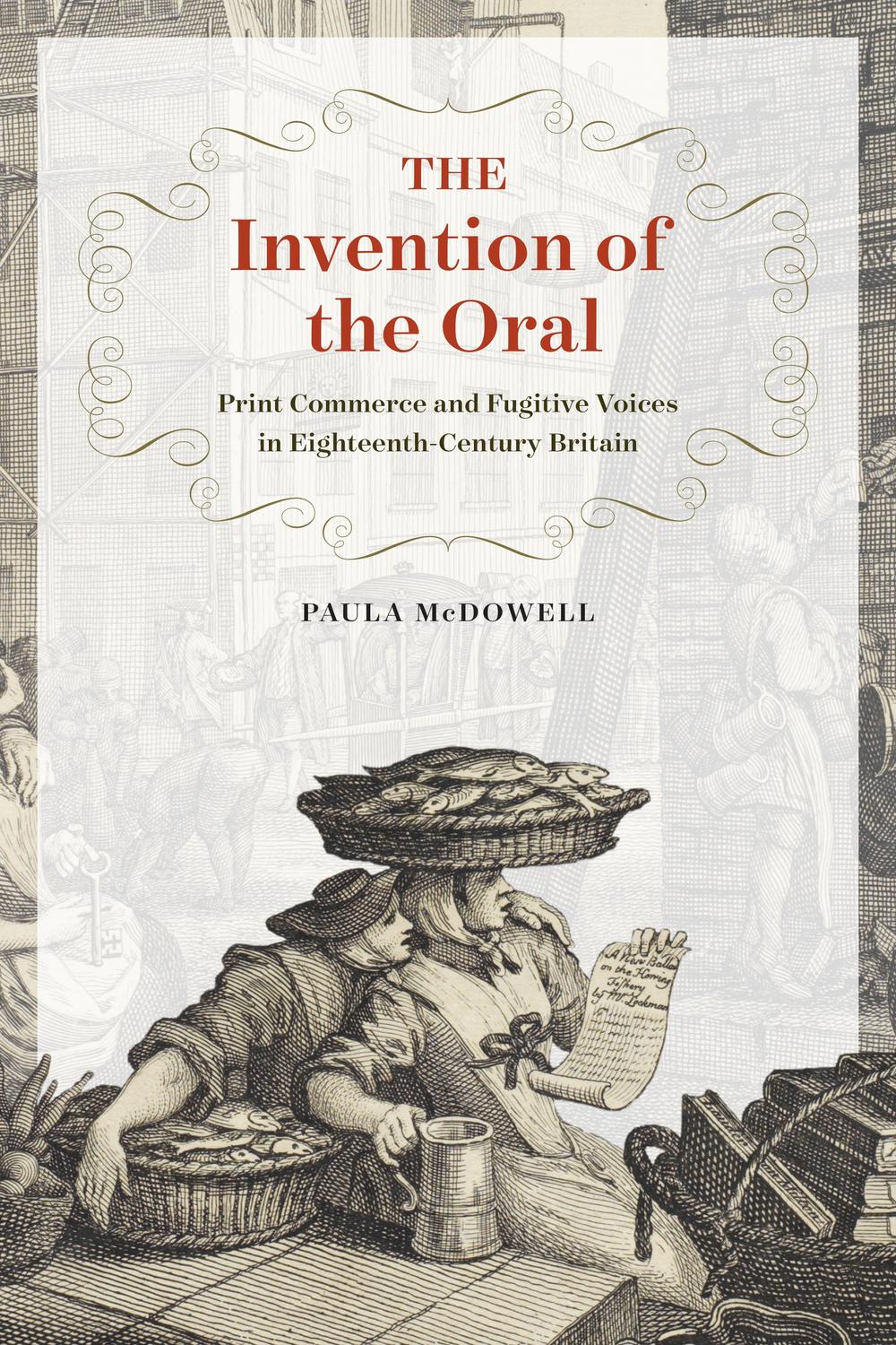 The Invention of the Oral - Paula McDowell