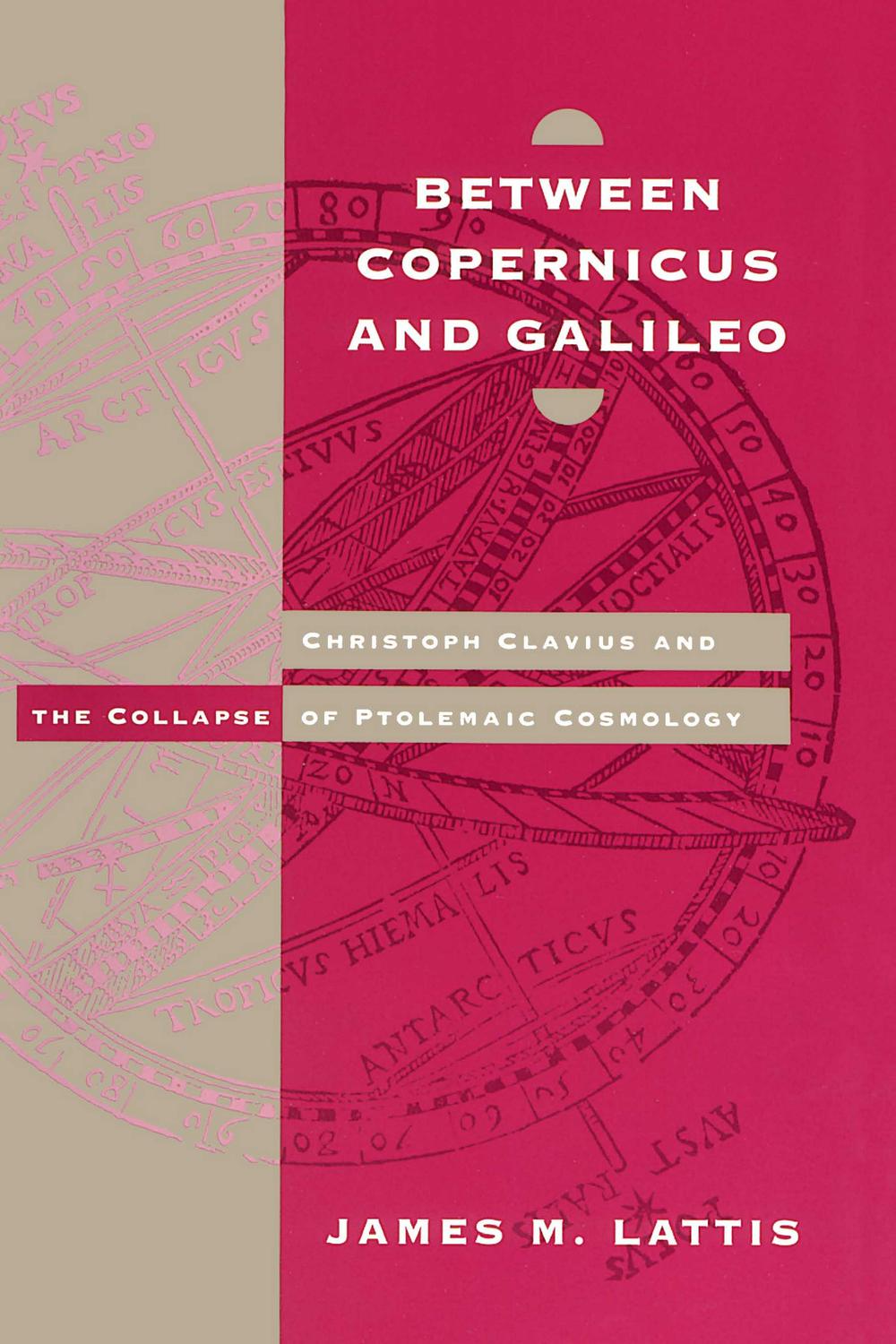 Between Copernicus and Galileo - James M. Lattis