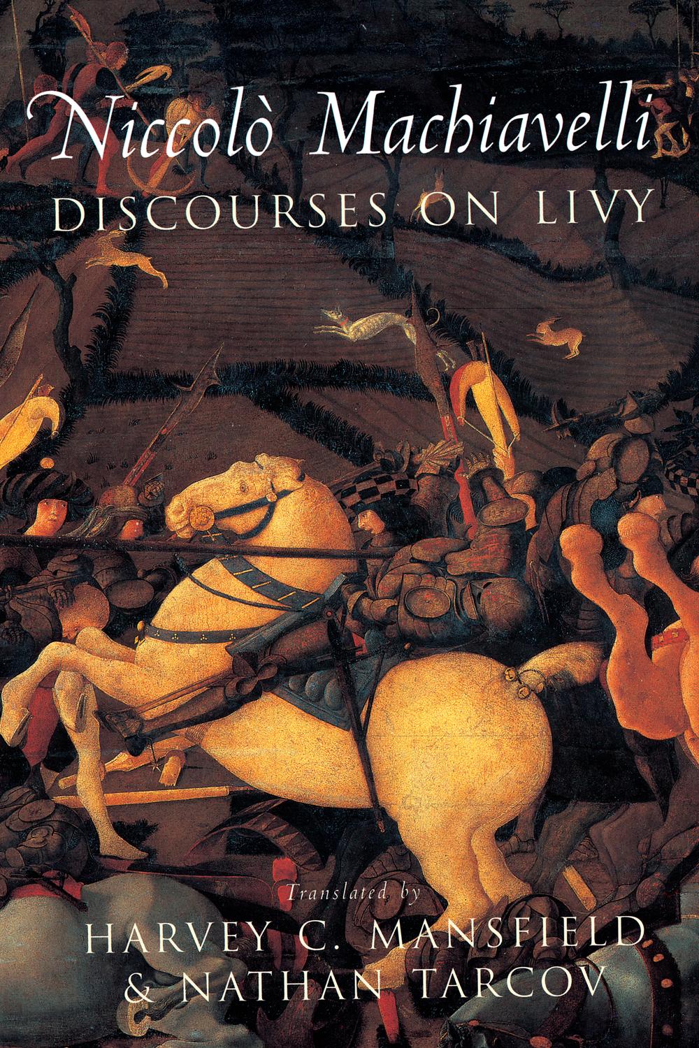 Discourses on Livy - Niccolò Machiavelli, Harvey C. Mansfield, Nathan Tarcov