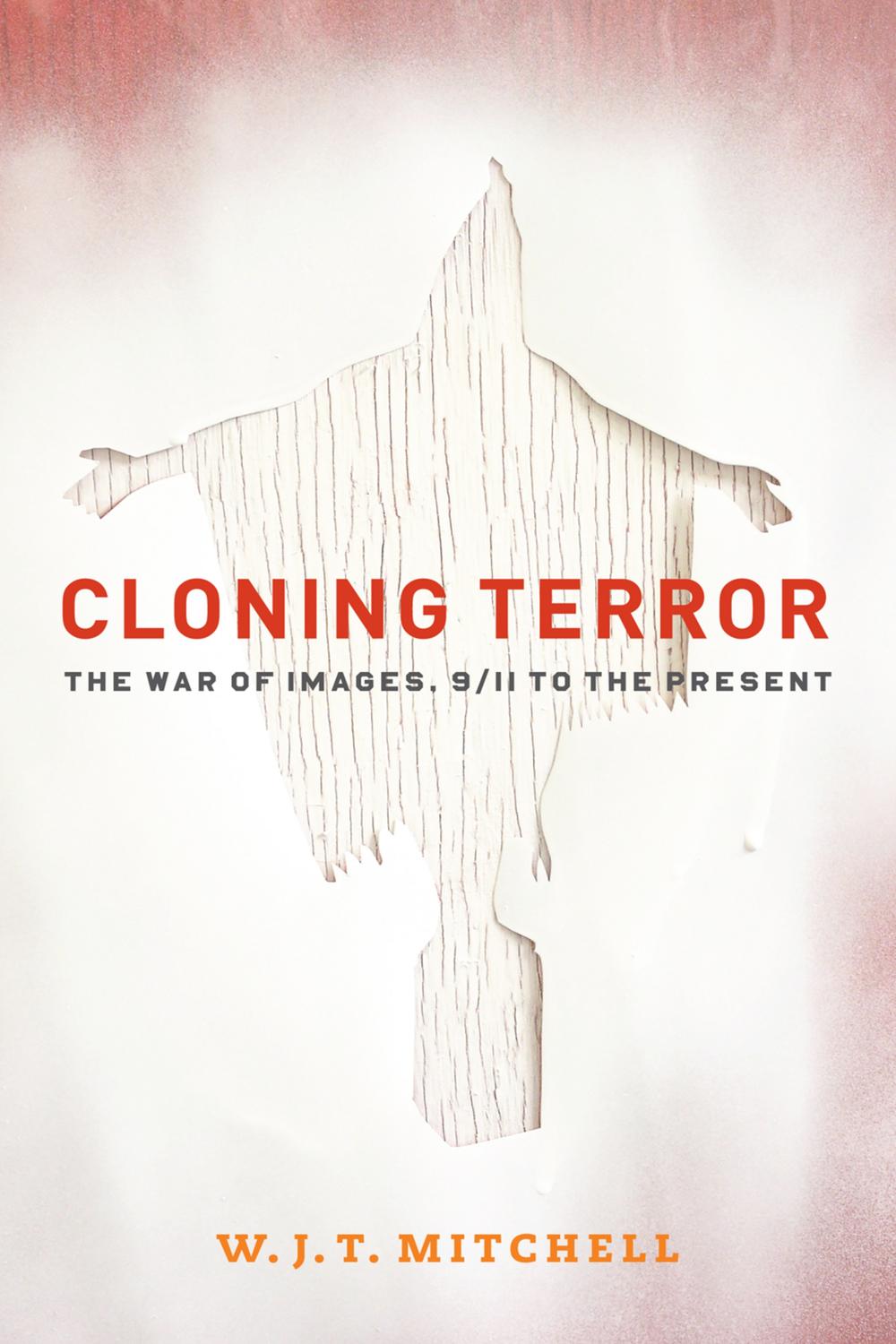 Cloning Terror - W. J. T. Mitchell