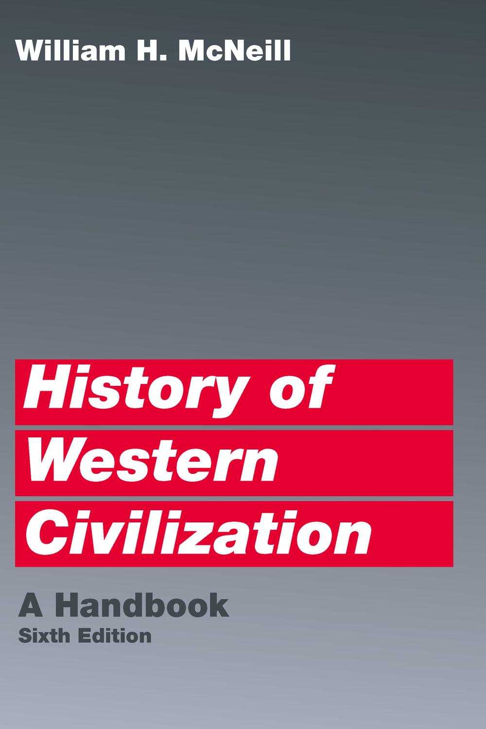 History of Western Civilization - William H. McNeill