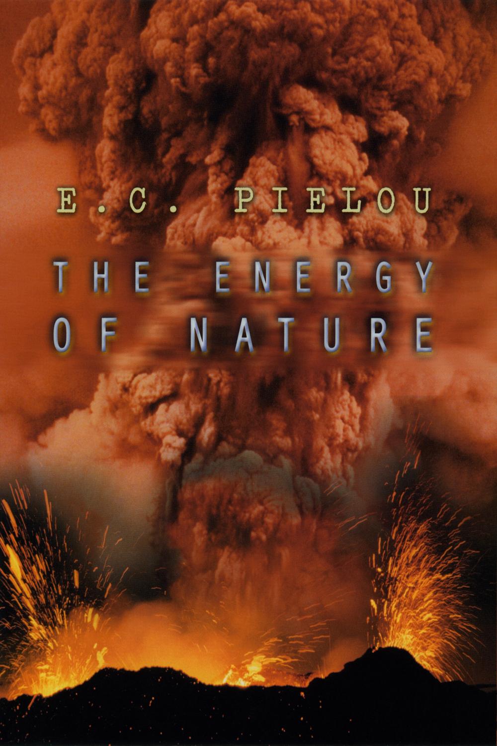The Energy of Nature - E. C. Pielou